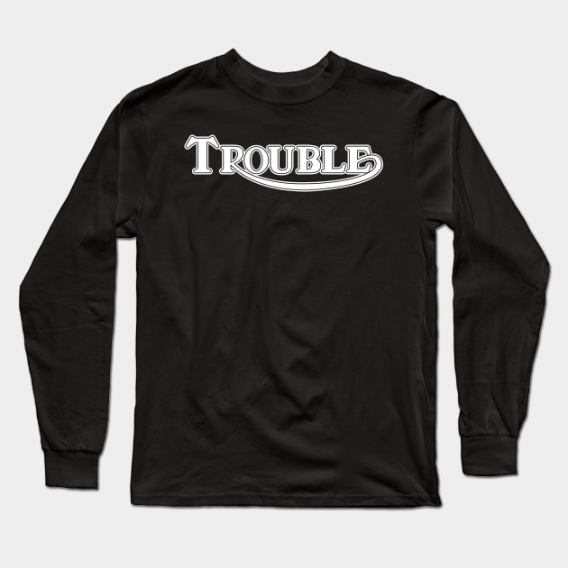 Trouble Solid Long Sleeve T-Shirt by benjistewarts